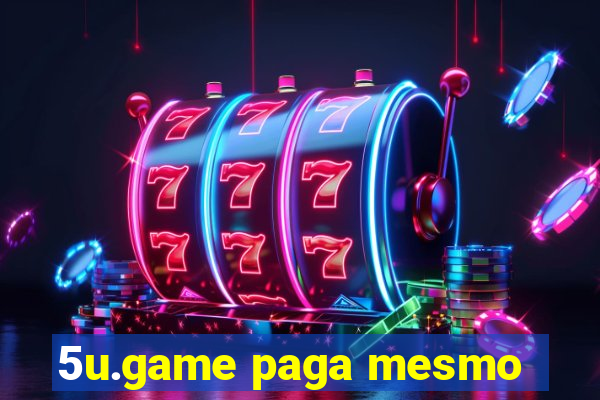 5u.game paga mesmo